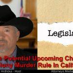 What is the Felony Murder Rule in California? Any changes?
