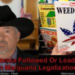 Did marijuana legalization begin in California or elsewhere?