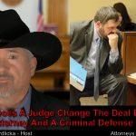 I cut a deal on my criminal case. Can the Judge change it?