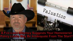 Is my homeowners’ insurance adequate for a fire? No! Why not?