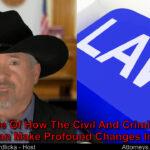 Does our legal justice system affect societal norms? How?