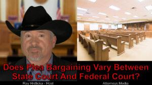 What is the difference in state and federal court plea bargains?