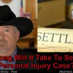 How long will it take to settle my personal injury case?