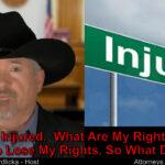 As an injured party, what rights do I have to help my case?