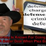 Will my plea bargain improve if my attorney is a trial attorney?