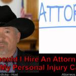 Realistically, does my injury require a personal injury lawyer’s help?