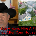 Do I need to hire a lawyer after my house fire? No? Why not?