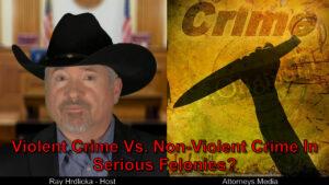 Is there non-violent crimes in serious felonies?