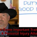 What are the qualities of a good personal injury lawyer?