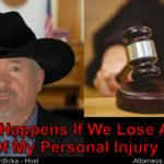 Can I lose my personal injury trial? Then what happens?