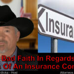 I’ve heard of bad faith regarding insurance companies. Explain!