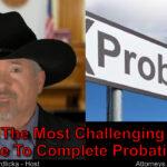 Is it easier to complete probation with certain criminal charges?