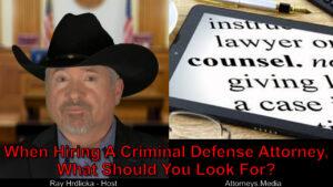 What am I looking for when hiring a criminal lawyer?