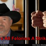 Are All Felonies A Strike